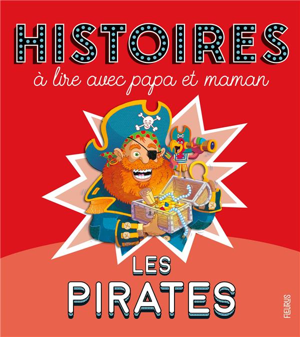 Histoires à lire avec papa et maman : les pirates