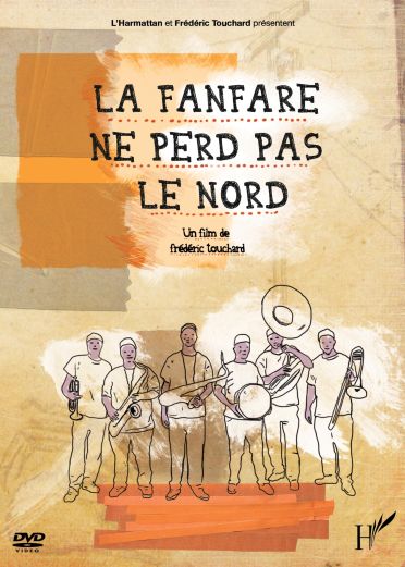 La Fanfare Ne Perd Pas Le Nord [DVD]