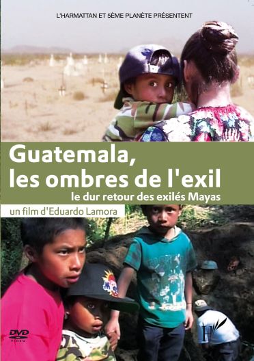Guatemala, Les Ombres De L'exil [DVD] - flash vidéo