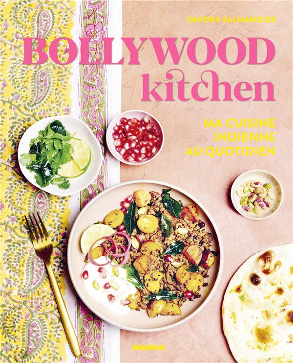 Bollywood kitchen ; ma cuisine indienne au quotidien - flash vidéo