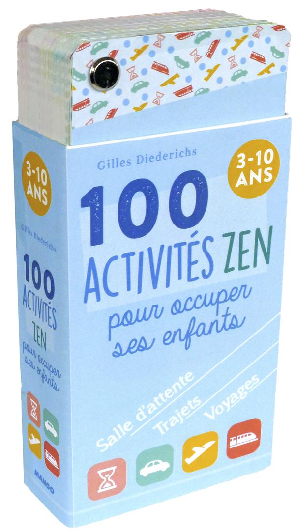 100 activités zen pour occuper ses enfants ; 3-10 ans