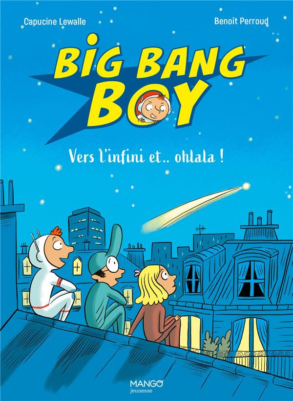 Big Bang boy Tome 2 : vers l'infini et... oh là là !