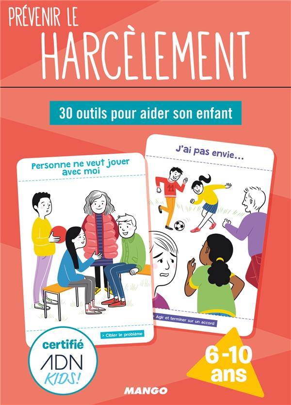 Prévenir le harcèlement ; 30 outils pour aider son enfant à se protéger ; 6/10 ans - flash vidéo