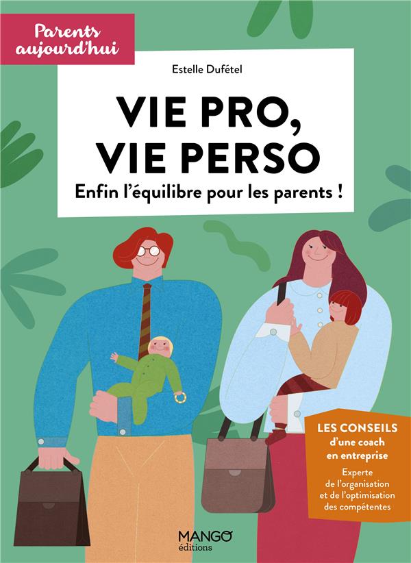 Vie pro, vie perso ; enfin l'équilibre pour les parents - flash vidéo