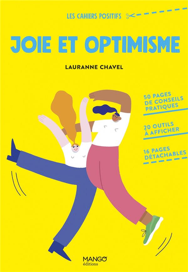 Joie et optimisme : 50 pages de conseils pratiques, 20 outils à afficher, 16 pages détachables - flash vidéo