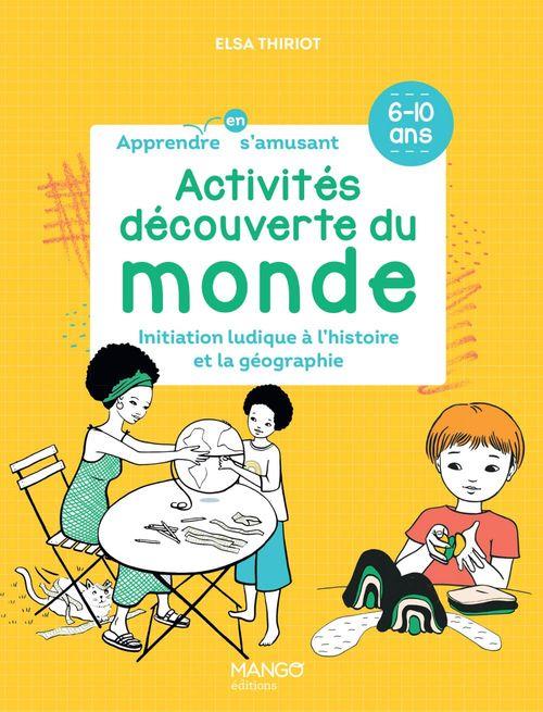 Découverte du monde : iniatiation ludique à l'histoire et la géographie : activités - flash vidéo