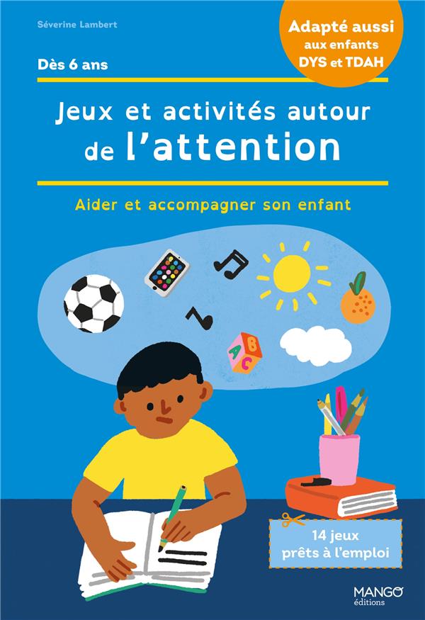 Jeux et activités autour de l'attention et de la concentration : aider et accompagner son enfant - flash vidéo