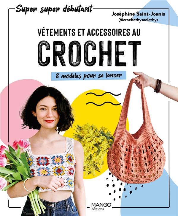 Vêtements et accessoires au crochet : 8 modèles pour se lancer - flash vidéo