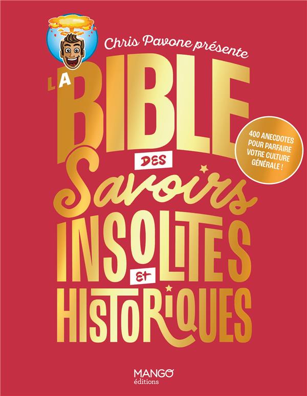 La bible des savoirs insolites et historiques : 400 anecdotes pour parfaire votre culture générale ! - flash vidéo