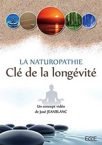 La naturapathie : clé de la longévité [DVD] - flash vidéo