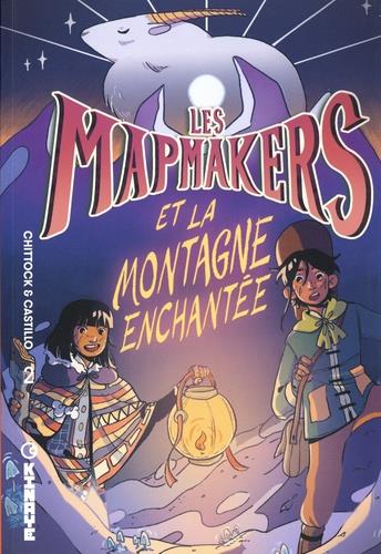 Les Mapmakers t.2 : les Mapmakers et la montagne enchantée