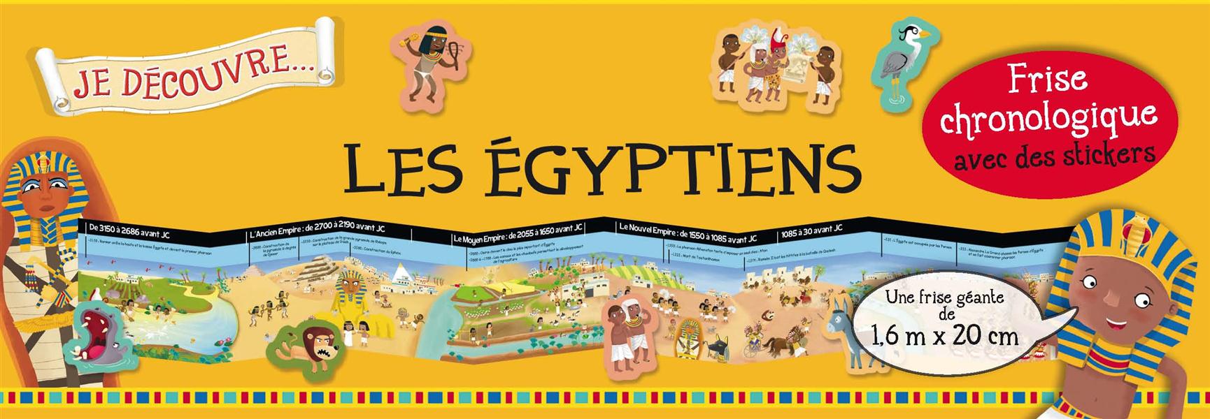 Je découvre... : les Egyptiens ; frise chronologique avec des stickers - flash vidéo