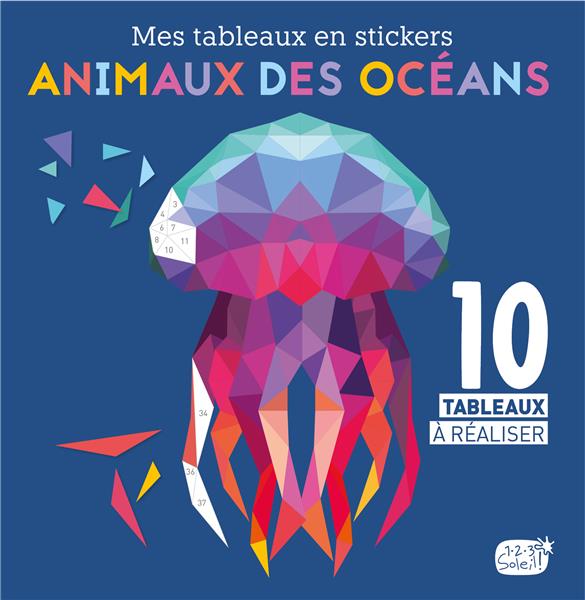 Mes tableaux en stickers : animaux des océans ; 10 tableaux à réaliser - flash vidéo