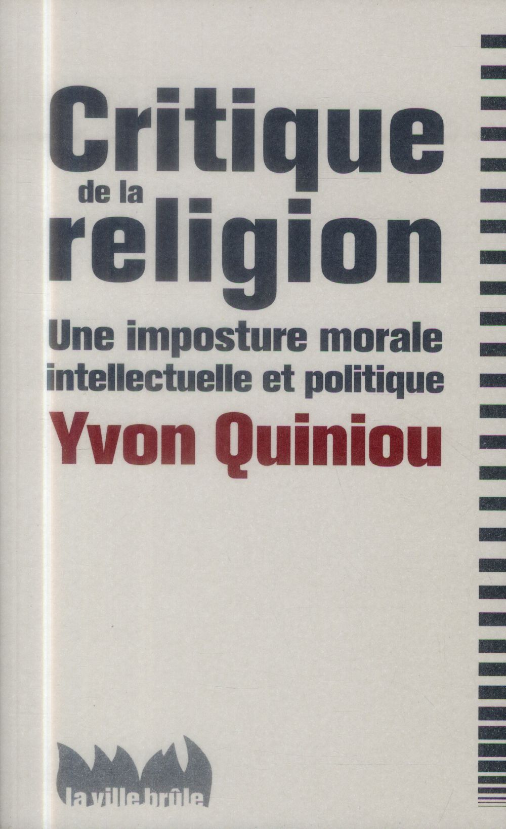 Critique de la religion ; une imposture morale, intellectuelle et politique