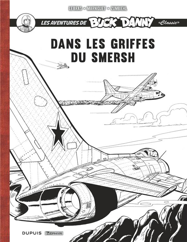 Buck danny classic - récit complet - dans les griffes du smersh / edition speciale, limitee (en noir