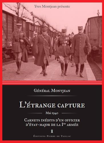 L'étrange capture ; mai 1940 ; carnets inédits d'un officier d'état-major de la 1ère armée - flash vidéo