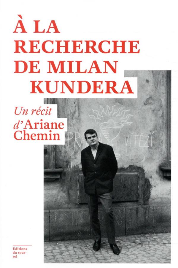 à la recherche de Milan Kundera