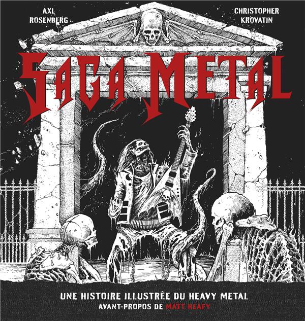 Saga métal ; une histoire illustrée du heavy métal