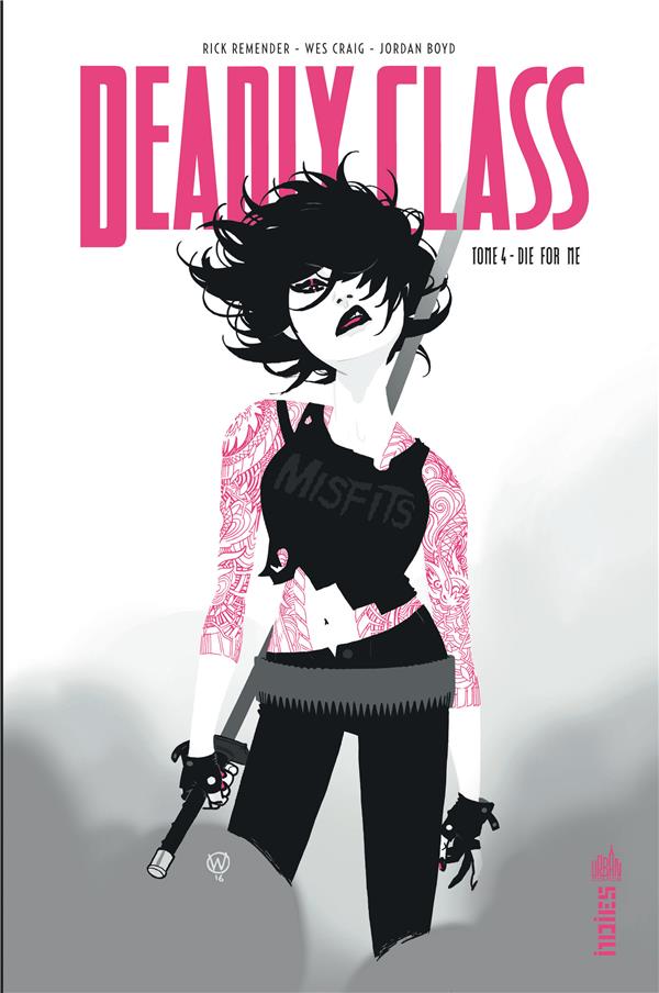 Deadly class Tome 4 : die for me
