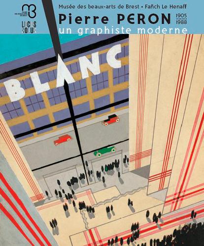 Pierre Peron, un graphiste moderne ; 1905-1988 - flash vidéo