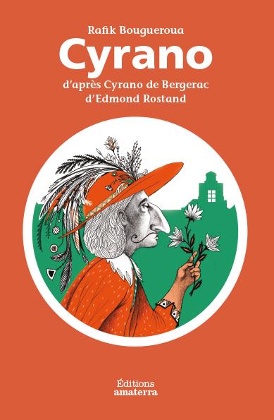 Cyrano ; d'après Cyrano de Bergerac d'Edmond Rostand