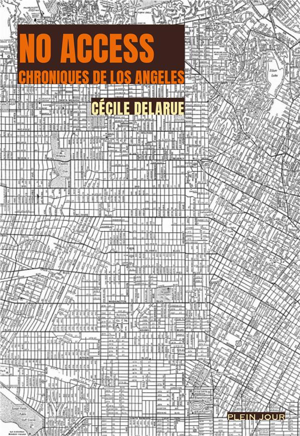 No access ; chroniques de Los Angeles - flash vidéo