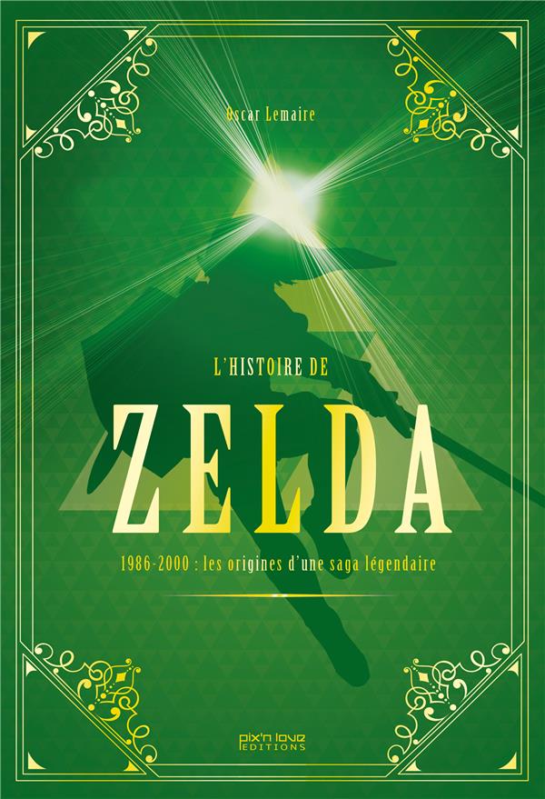 L'histoire de Zelda ; 1986-2000 : les origines d'une saga légendaire