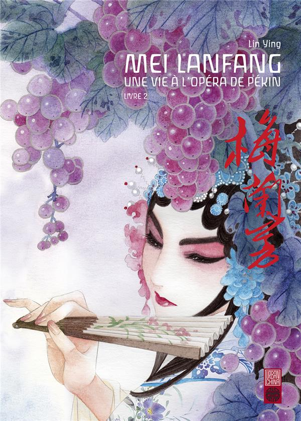 Mei Lanfang ; une vie à l'opéra de Pékin Tome 2