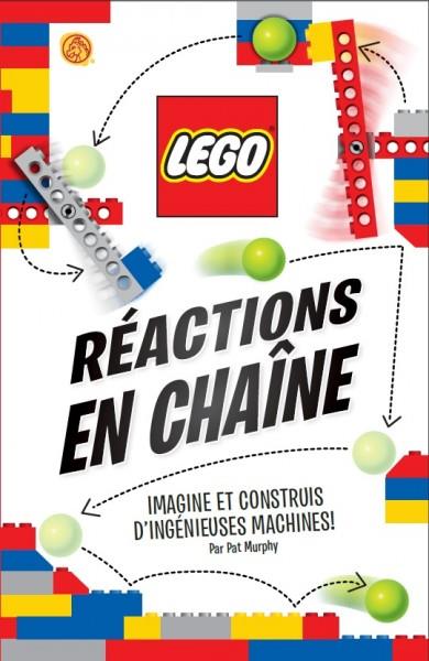 Lego : réactions en chaîne ; imagine et construis d'ingénieuses machines !