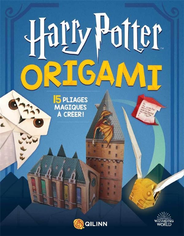 Harry Potter : origami ; 15 pliages magiques à créer !