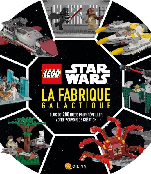 Lego - Star Wars : la fabrique galactique ; plus de 200 idées pour réveiller votre pouvoir de création - flash vidéo