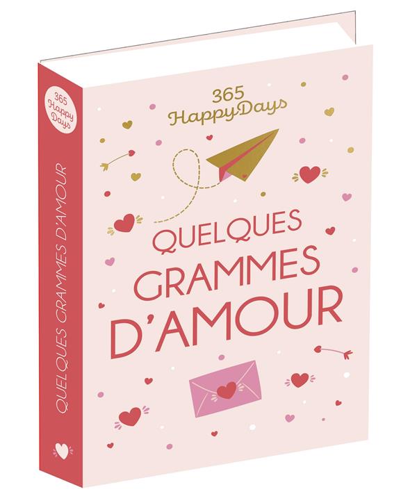 365 happy days : quelques grammes d'amour