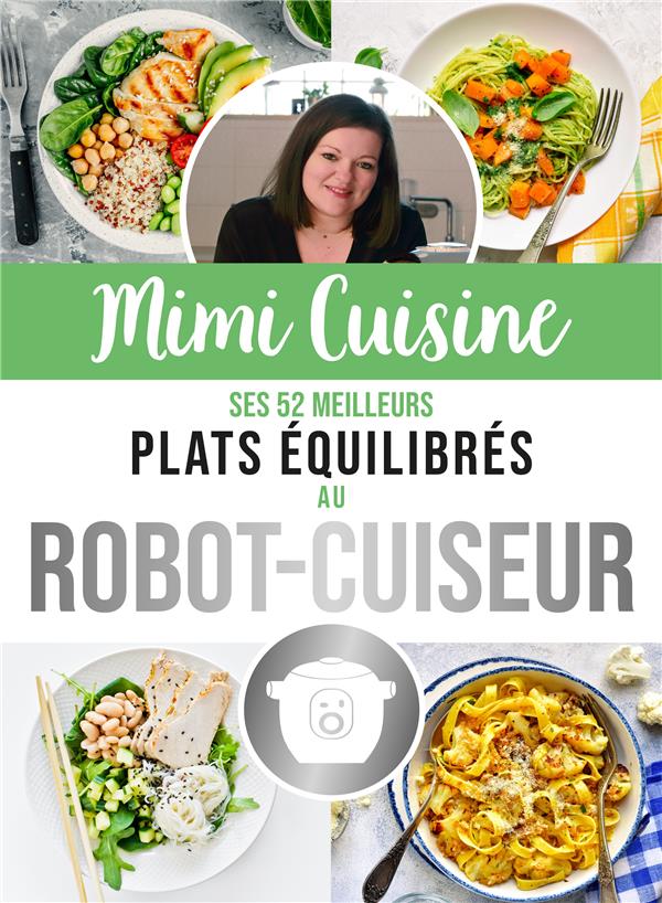 Mimi cuisine ; ses 52 meilleurs plats équilibrés au robot-cuiseur - flash vidéo