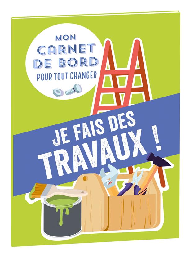 Mon carnet de bord pour tout changer : je fais des travaux ! - flash vidéo
