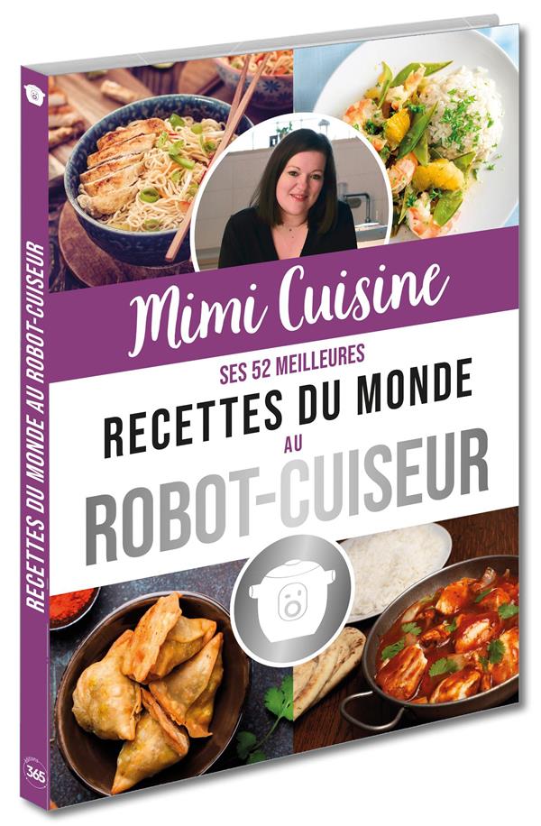 Mimi cuisine ; ses 52 meilleures recettes du monde au robot-cuiseur - flash vidéo