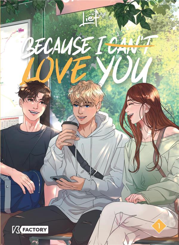 Because I can't love you Tome 1