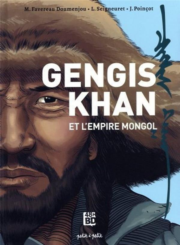 Gengis Khan et l'empire Mongol ; de la Chine à l'Europe