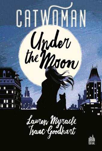 Catwoman ; under the moon