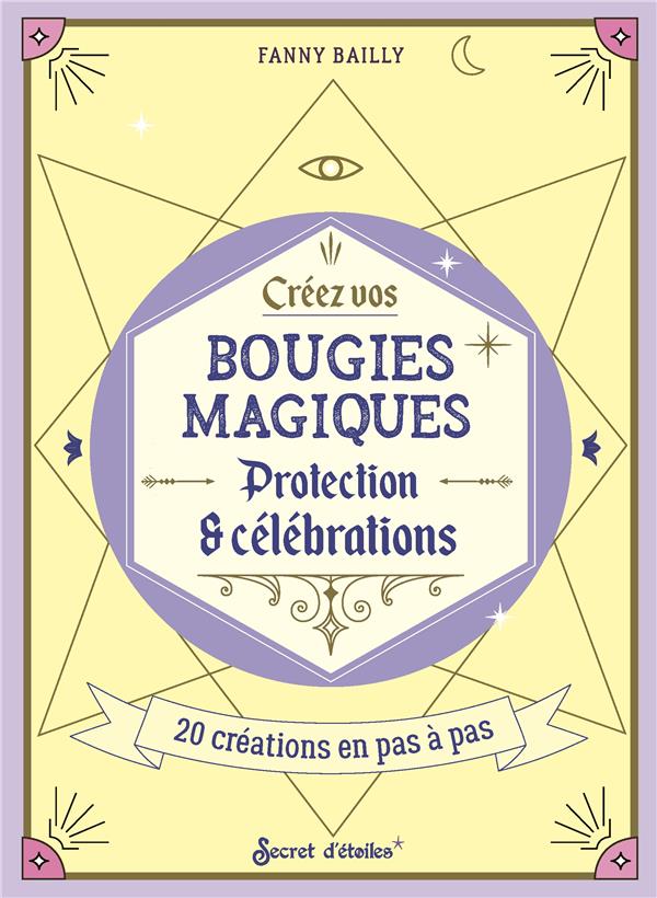 Créez vos bougies magiques : protections & célébrations