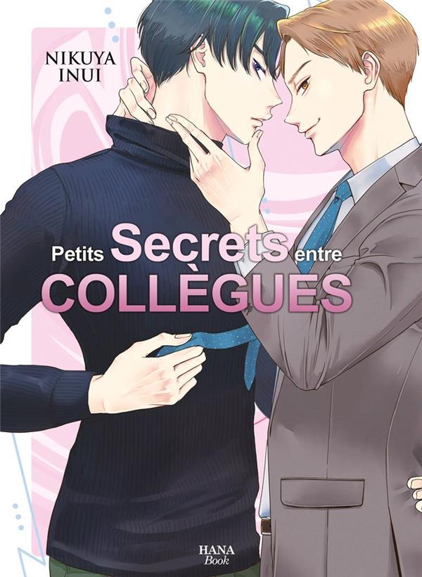 Petits secrets entre collegues - Livre (Manga) - Yaoi - Hana Book