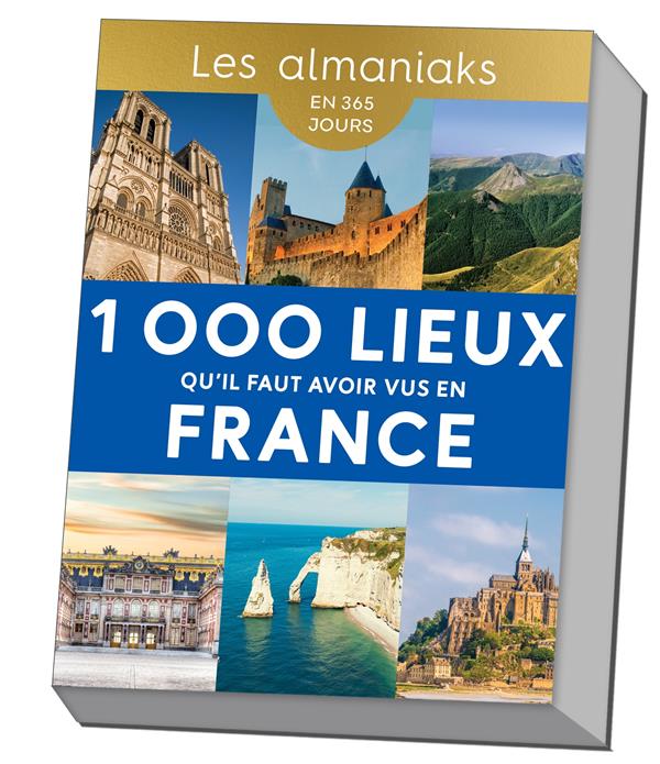 1 000 lieux qu'il faut avoir vus en France