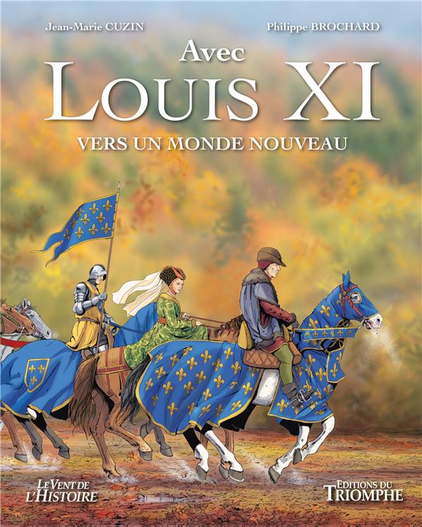Louis XI : vers un monde nouveau