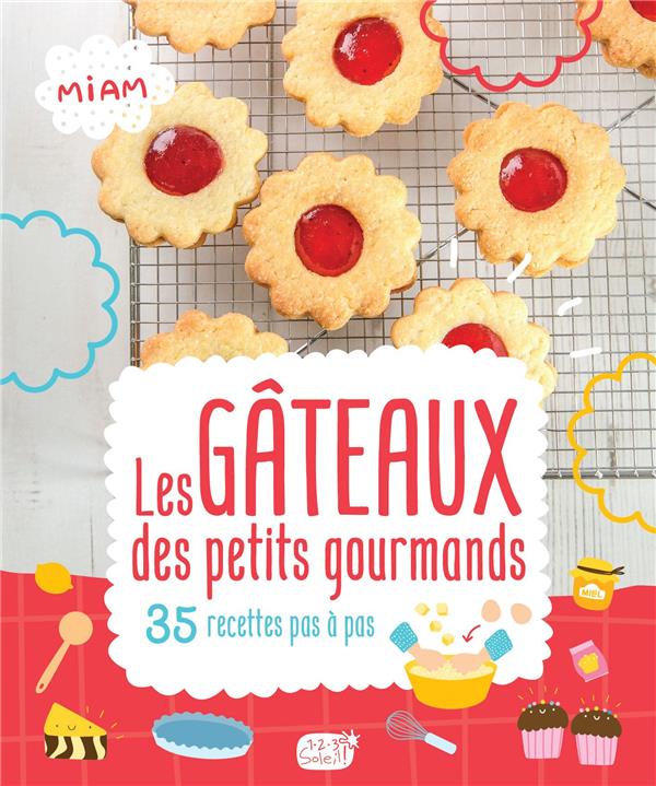 Les gâteaux des petits gourmands : 35 recettes pas à pas - flash vidéo