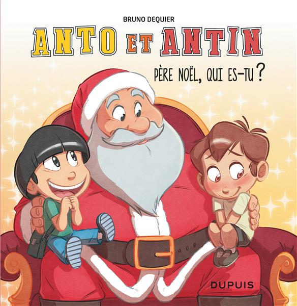 Anto et Antin t.2 : Père Noël, qui es-tu ?
