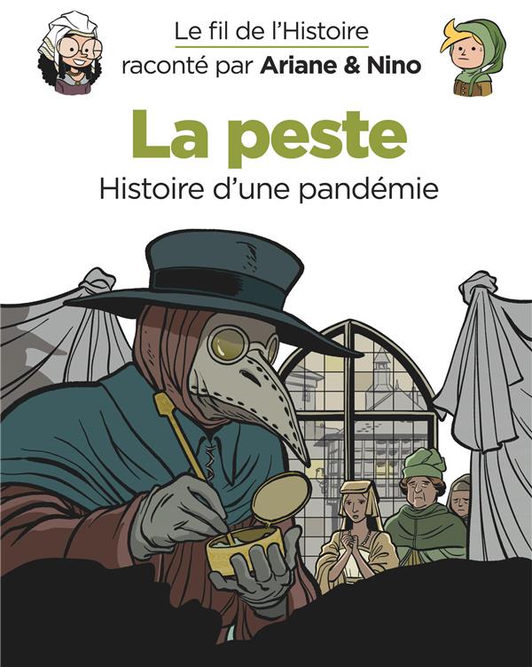 Le fil de l'Histoire raconté par Ariane & Nino t.36 : la peste, histoire d'une pandémie