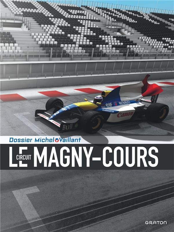 Dossiers Michel Vaillant Tome 16 : le circuit de Magny-Cours