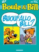 Boule & Bill Tome 27 : bwoufallo Bill ?
