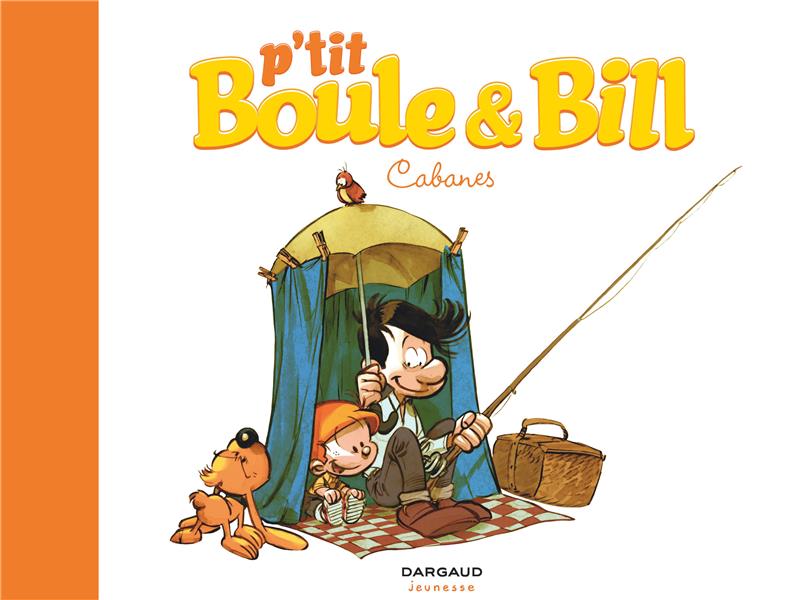 P'tit Boule & Bill t.3 : cabanes