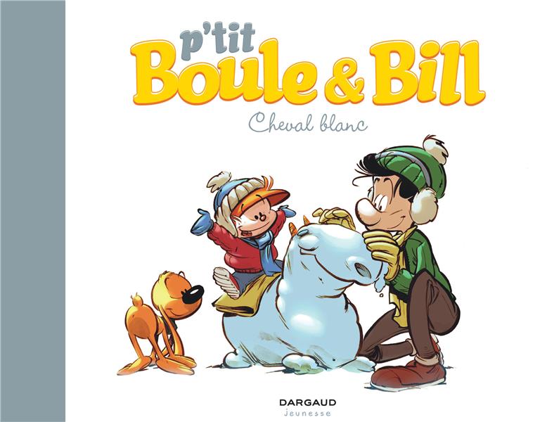 P'tit Boule & Bill t.5 : cheval blanc