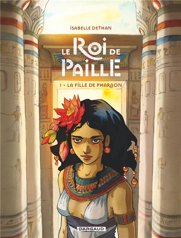 Le roi de paille t.1 : la fille de pharaon - flash vidéo
